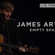 James Arthur Empty Space Live Vevo Live Performance