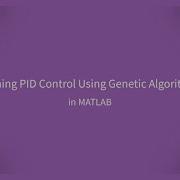 Tuning PID Control Using Genetic Algorithm