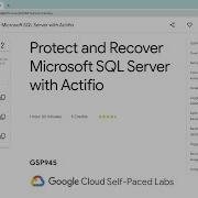 Protect And Recover Microsoft SQL Server With Actifio Qwiklabs GSP945