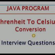 JAVA Program To Convert Temperature In Fahrenheit To Celsius
