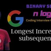 Longest Increasing Subsequence Binary Search N Log N LeetCode Algorithms Coding Interview