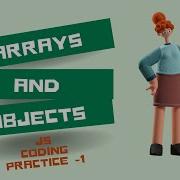 Arrays And Objects JS Coding Practice 1 Answers JavaScript NxtWave INTENSIVE 2 0