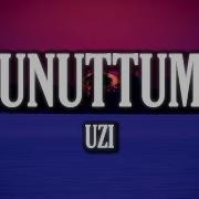 UZI UNUTTUM Sözleri Lyrics