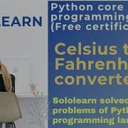 Celsius To Fahrenheit 4th Python3 Problem Answer Python Core Project Answers Sololearn
