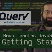 Getting Started With JQuery Tutorial Beau Teaches JavaScript