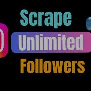 Scrape UNLIMITED Followers From Instagram Profiles 100 Automated FREE