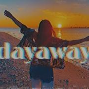 Dayaway Dayaway Official Video