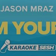 Jason Mraz I M Yours Karaoke