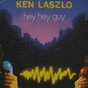 Ken Laszlo Hey Hey Guy Best Audio
