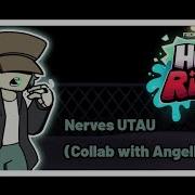 Nerves UTAU VERSION V4 FT AngelFunkin FNF Hazy River UST