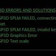 SP3D ERRORS AND SOLUTIONS SPLM FAILED CONNECTING SOCKET INVALID KEY GRAPHICS ERROR TEXT SCALE