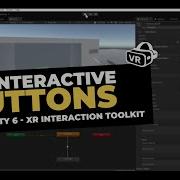 Create VR Buttons In Unity 6 And XR Interaction Toolkit