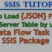 How To Load JSON Files To SQL Server Table By Using Data Flow Task In SSIS Package SSIS Tutorial