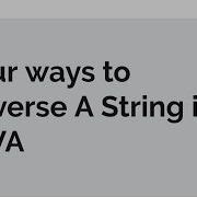 Four Ways To Reverse A String In Java How To Reverse String In Java