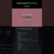 Animated Birthday Cake In CSS Creative HTML Animation Shorts Cssanimation Css Cssart Coding