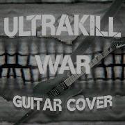 ULTRAKILL WAR Guitar Cover