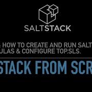 How To Create And Run SaltStack Sls Formulas And Top Sls SaltStack From Scratch Episode 2