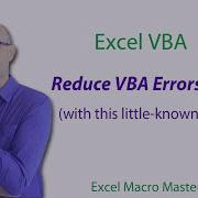 Reduce VBA Errors By 90 With This Little Known Method