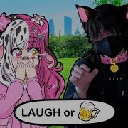 Every Time We Laugh We DRINK In REAL LIFE Why Did We Do This