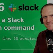 Build A Slack Slash Command In Less Than 10 Minutes