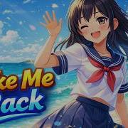 Nightcore Take Me Back Lyrics
