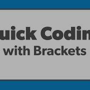 Quick Coding With Brackets Course Introduction
