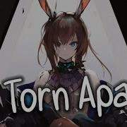 Nightcore NEFFEX Torn Apart Lyrics No 108