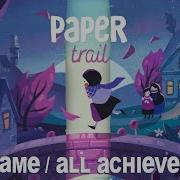 Paper Trail Full Game 100 Walkthrough All Achievements All Origami Locations All Secrets