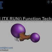 Advanced ITX RUN Function Techniques Part 2