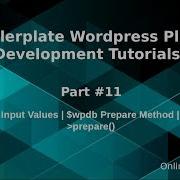 Boilerplate Wordpress Plugin Development Tutorials 11 Prepare Methods Of Wordpress Wpdb Prepare
