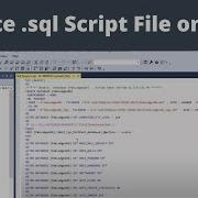 How To Execute Sql Script Files In Sql Server Management Studio