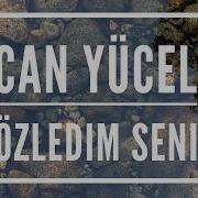 Özledim Seni Can Yücel