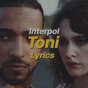 Toni Interpol Lyrics