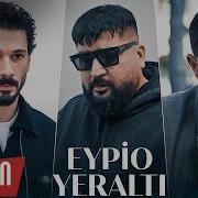 Yeraltı Eypio En Sevilenler