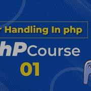 Error Handling In PHP