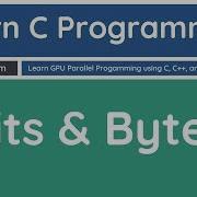 Learn C Programming Bits And Bytes