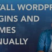 How To Install Wordpress Plugins And Themes Manually