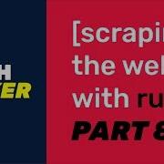 Scraping The Web With Ruby Part 8 2020
