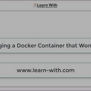 How To Debug A Docker Container That Doesn T Start