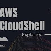 AWS CloudShell Explained AWS CLI Instantly In Browser