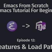 Emacs From Scratch An Emacs Tutorial For Beginners 12 Features Load Path
