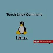 Linux Touch Command Used To Create Empty File