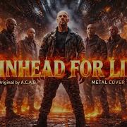 SKINHEAD FOR LIFE METAL COVER Tribute To A C A B Eastern Oi