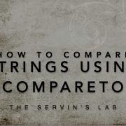 How To Compare Strings Using The CompareTo Method