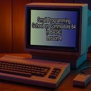 Small Programming School On Commodore 64 In BASIC Lesson 4