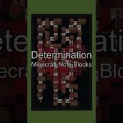 Determination Minecraft Note Blocks