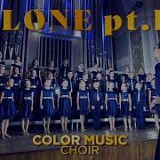 Alan Walker Ava Max Alone Pt II Cover By COLOR MUSIC Choir