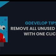 Gdevelop Tutorial Remove All Unused Assets With Just One Click