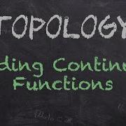 Building Continuous Functions Pasting Lemma And More Topology