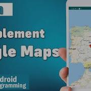 Google Maps In Android Learn To Get Map Api Key And Use Google Maps In Our App In Android